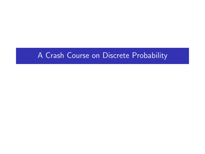 a crash course on discrete probability events and