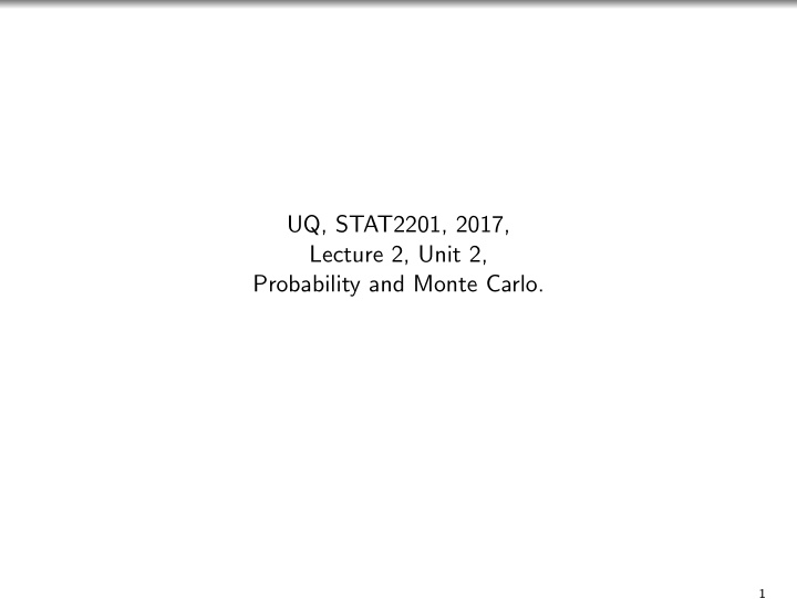 uq stat2201 2017 lecture 2 unit 2 probability and monte