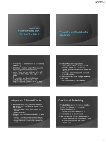 Conditional Probability  Independent &amp; Related Events  An independent event happens the same