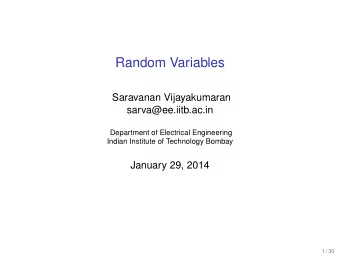Random Variables  Saravanan Vijayakumaran  sarva@ee.iitb.ac.in  Department of Electrical
