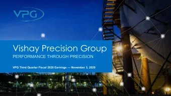 Vishay Precision Group  PERFORMANCE THROUGH PRECISION  VPG Third Quarter Fiscal 2020 Earnings