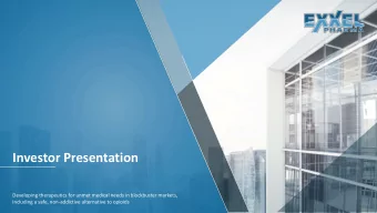Investor Presentation  Developing therapeutics for unmet medical needs in blockbuster markets,