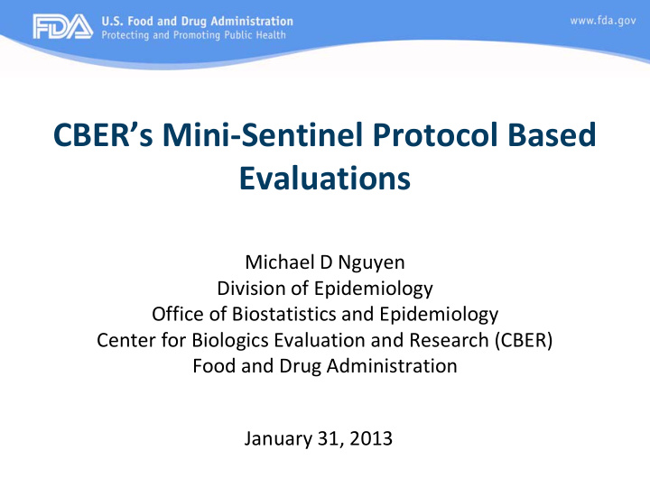 cber s mini sentinel protocol based evaluations