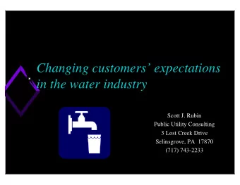 Changing customers expectations  Changing customers expectations  in the water industry  in