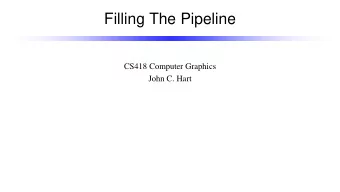 Filling The Pipeline  CS418 Computer Graphics  John C. Hart  Window Coordinates  (1,1)  (-1,1)