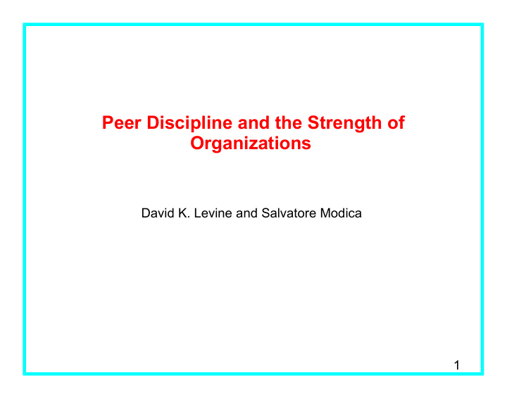 peer discipline and the strength of organizations