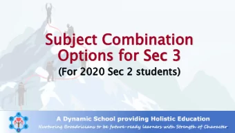 Op  Optio  tions  ns fo  for  r Se  Sec 3  c 3  (F  (For  r 2020 Se  Sec 2 st  student  dents)  s)