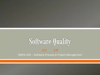SWEN 256  Software Process &amp; Project Management  What is quality?  A definition of