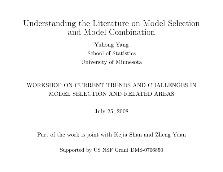 understanding the literature on model selection and model