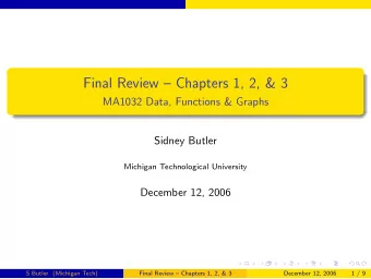Final Review  Chapters 1, 2, &amp; 3  MA1032 Data, Functions &amp; Graphs  Sidney Butler