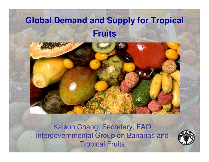 global demand and supply for tropical global demand and