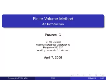 Finite Volume Method  An Introduction  Praveen. C  CTFD Division  National Aerospace Laboratories