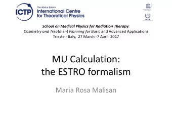 the ESTRO formalism  Maria Rosa Malisan  2  AAPM RPT 258  A protocol is presented for the