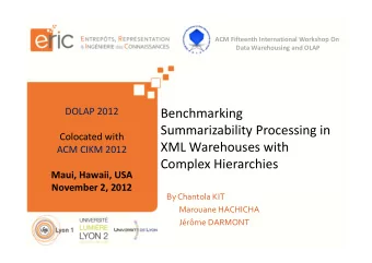 Benchmarking  Summarizability Processing in  Colocated with  XML Warehouses with  ACM CIKM 2012
