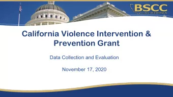 California Violence Intervention &amp;  Prevention Grant  Data Collection and Evaluation  November