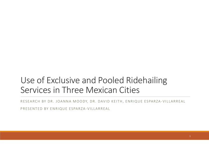 use of exclusive and pooled ridehailing services in three