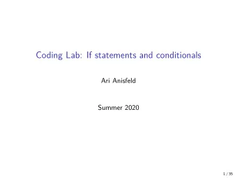 Coding Lab: If statements and conditionals  Ari Anisfeld  Summer 2020  1 / 35  ## Warning: package