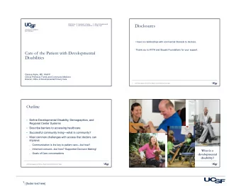 Disclosures  UCSF School  Department of Family  Office of Developmental  of Medicine  and Community