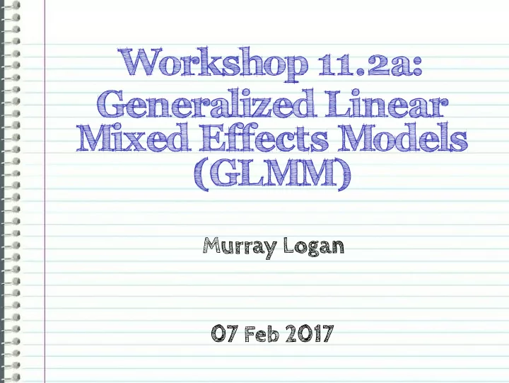 workshop 11 2a generalized linear mixed effects models