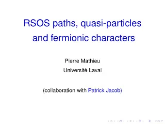 RSOS paths, quasi-particles  and fermionic characters  Pierre Mathieu  Universit  e Laval