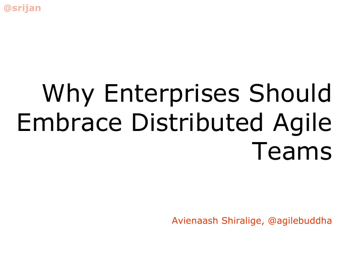 why enterprises should embrace distributed agile teams