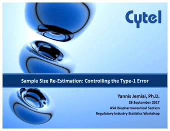 Sample Size Re-Estimation: Controlling the Type-1 Error  Yannis Jemiai, Ph.D.  26 September 2017