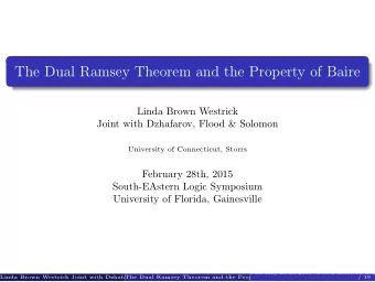 The Dual Ramsey Theorem and the Property of Baire  Linda Brown Westrick  Joint with Dzhafarov,