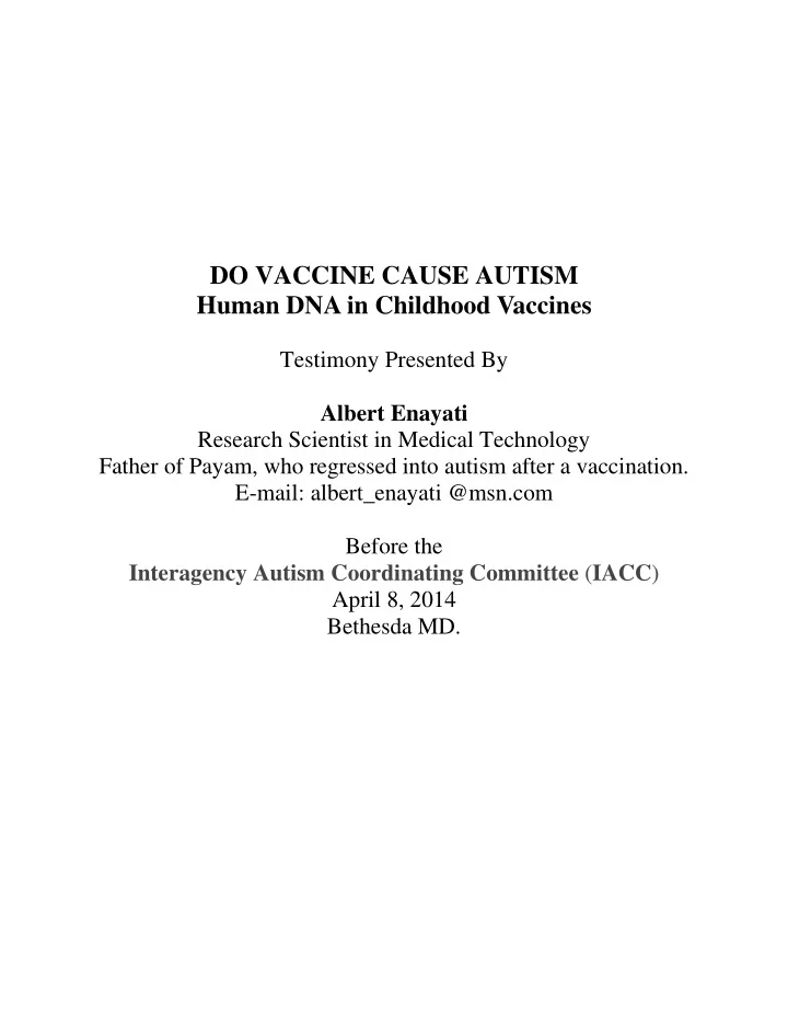 do vaccine cause autism human dna in childhood vaccines