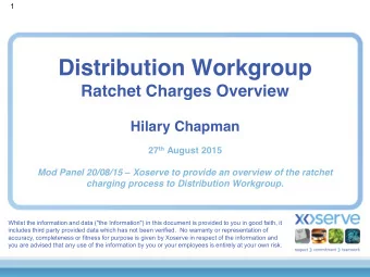 Distribution Workgroup  Ratchet Charges Overview  Hilary Chapman 27 th August 2015 Mod Panel