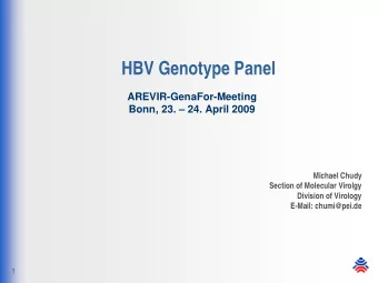 HBV Genotype Panel  AREVIR-GenaFor-Meeting  Bonn, 23.  24. April 2009  Michael Chudy  Section of