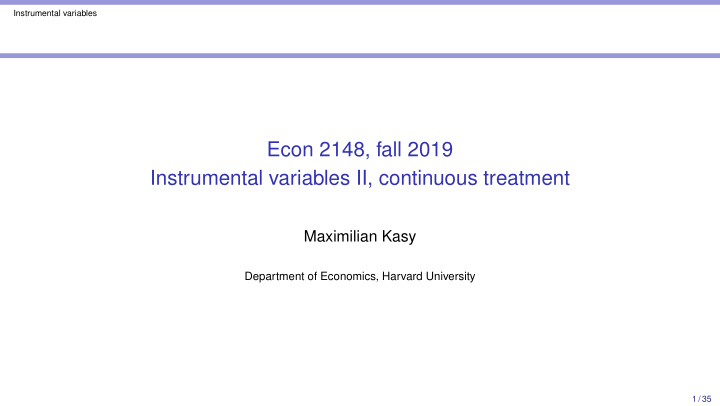 econ 2148 fall 2019 instrumental variables ii continuous