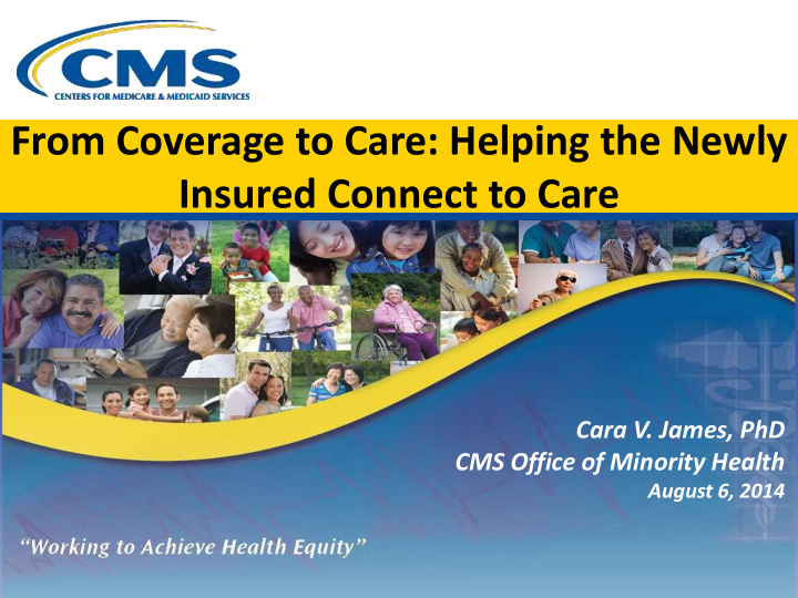 from coverage to care helping the newly insured connect