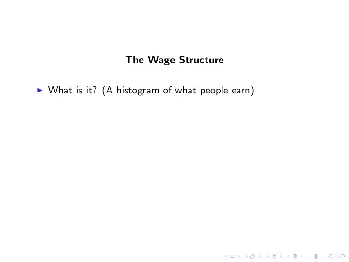 the wage structure i what is it a histogram of what