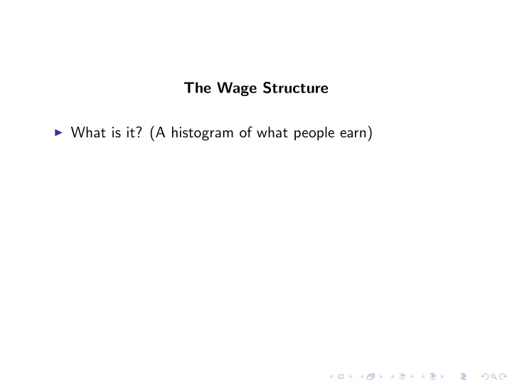 the wage structure i what is it a histogram of what
