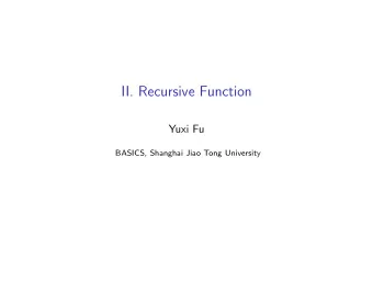 II. Recursive Function  Yuxi Fu  BASICS, Shanghai Jiao Tong University  Hilberts Program The