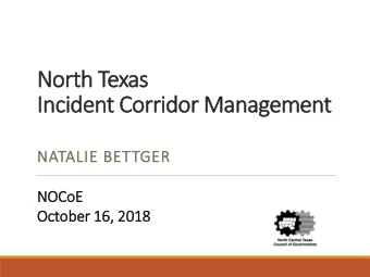 No  Nort  rth T  Texas  Inciden  ent Corridor  or M  Managem  ement  NA  NATALIE B  E BET  ETTGER