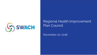 Regional Health Improvement  Plan Council  November 20, 2018  1  Meeting Objectives  General