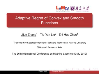 L  M  A D A  Learning And Mining from DatA  NANJING UNIVERSITY  Adaptive Regret of Convex and
