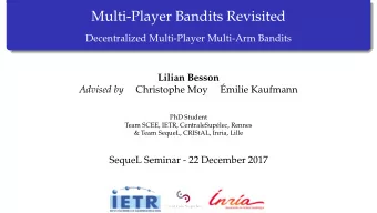 Multi-Player Bandits Revisited  Decentralized Multi-Player Multi-Arm Bandits  Lilian Besson