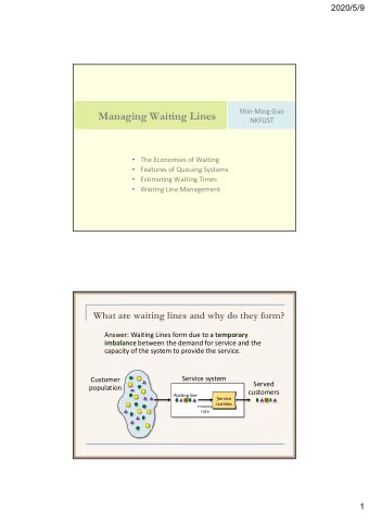 Managing Waiting Lines  NKFUST  The Economies of Waiting  Features of Queuing Systems