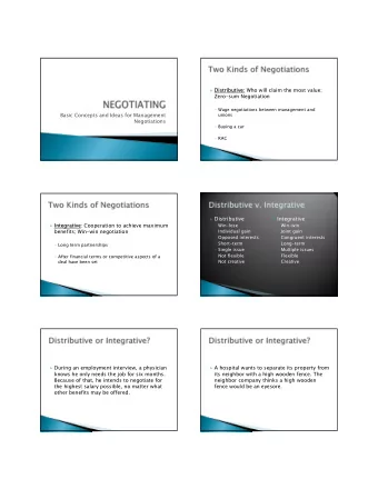 Distributive  Integrative  Inte  Integr  grative: Cooperation to achieve maximum