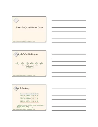 Schema Design and Normal Forms Database Management Systems, 2 nd Edition. R. Ramakrishnan and J.