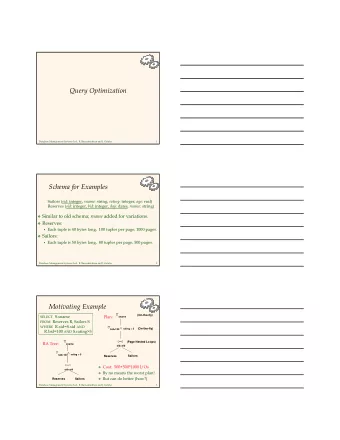 Query Optimization  Database Management Systems 3ed,  R. Ramakrishnan and J. Gehrke  1  Schema for