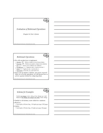 Set-difference () Tuples in reln.1,butnotin reln.2. Union