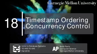 18  Concurrency Control  Intro to Database Systems  Andy Pavlo  AP  AP  15-445/15-645  Computer