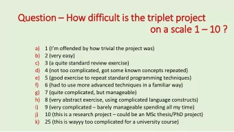 Question  How difficult is the triplet project  on a scale 1 1  10 ?  a)  1 (Im offended