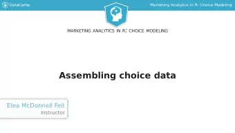 Assembling choice data  Elea McDonnell Feit  Instructor  DataCamp  Marketing Analytics in R: Choice
