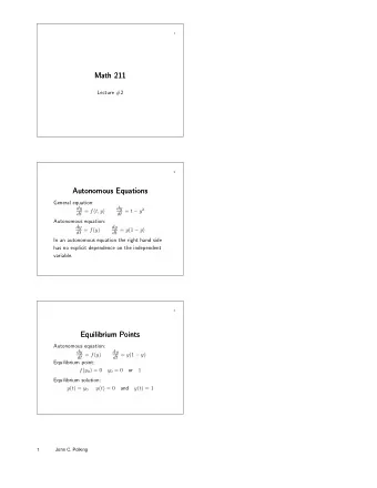 Math 211  Math 211  Lecture #2  2  Autonomous Equations  Autonomous Equations  General equation: