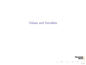 Values and Variables  1 / 19  Languages and Computation  Every powerful language has three