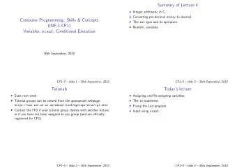 Summary of Lecture 4  Integer arithmetic in C.  Converting pre-decimal money to decimal.